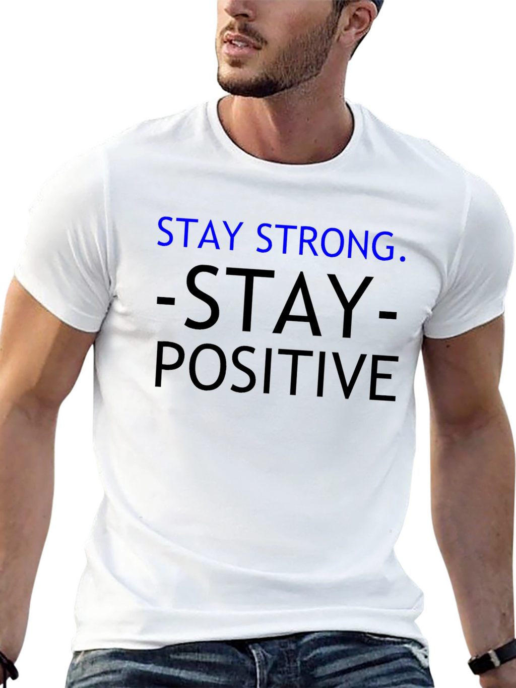 Stay Strong Positive T-Shirt
