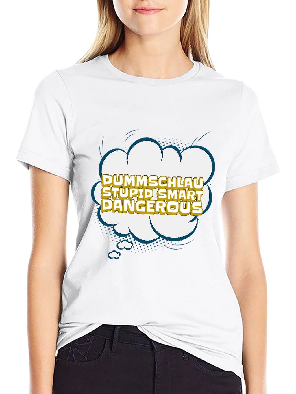 Dummshlau Stupid Smart Dangerous Graphic T-Shirt