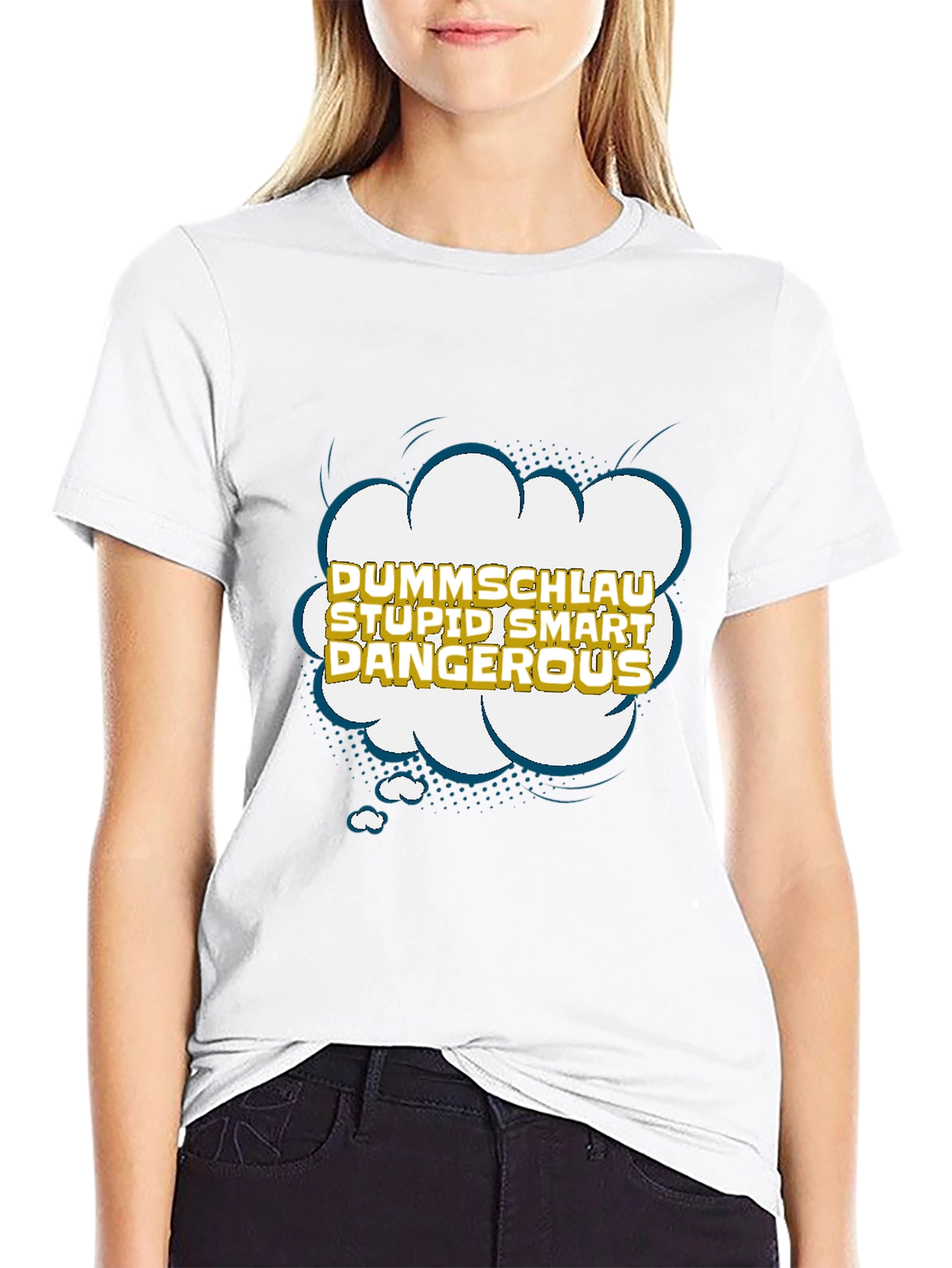 Dummshlau Stupid Smart Dangerous Graphic T-Shirt