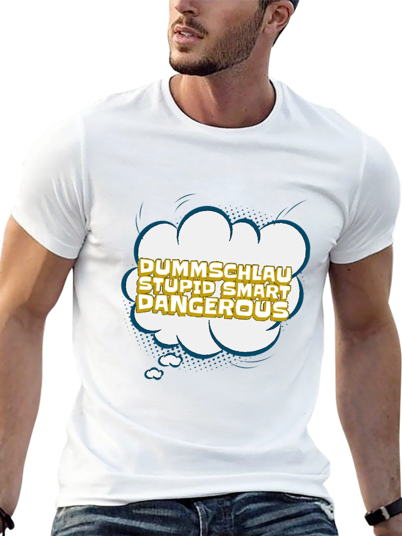 Dummshlau Stupid Smart Dangerous Graphic T-Shirt