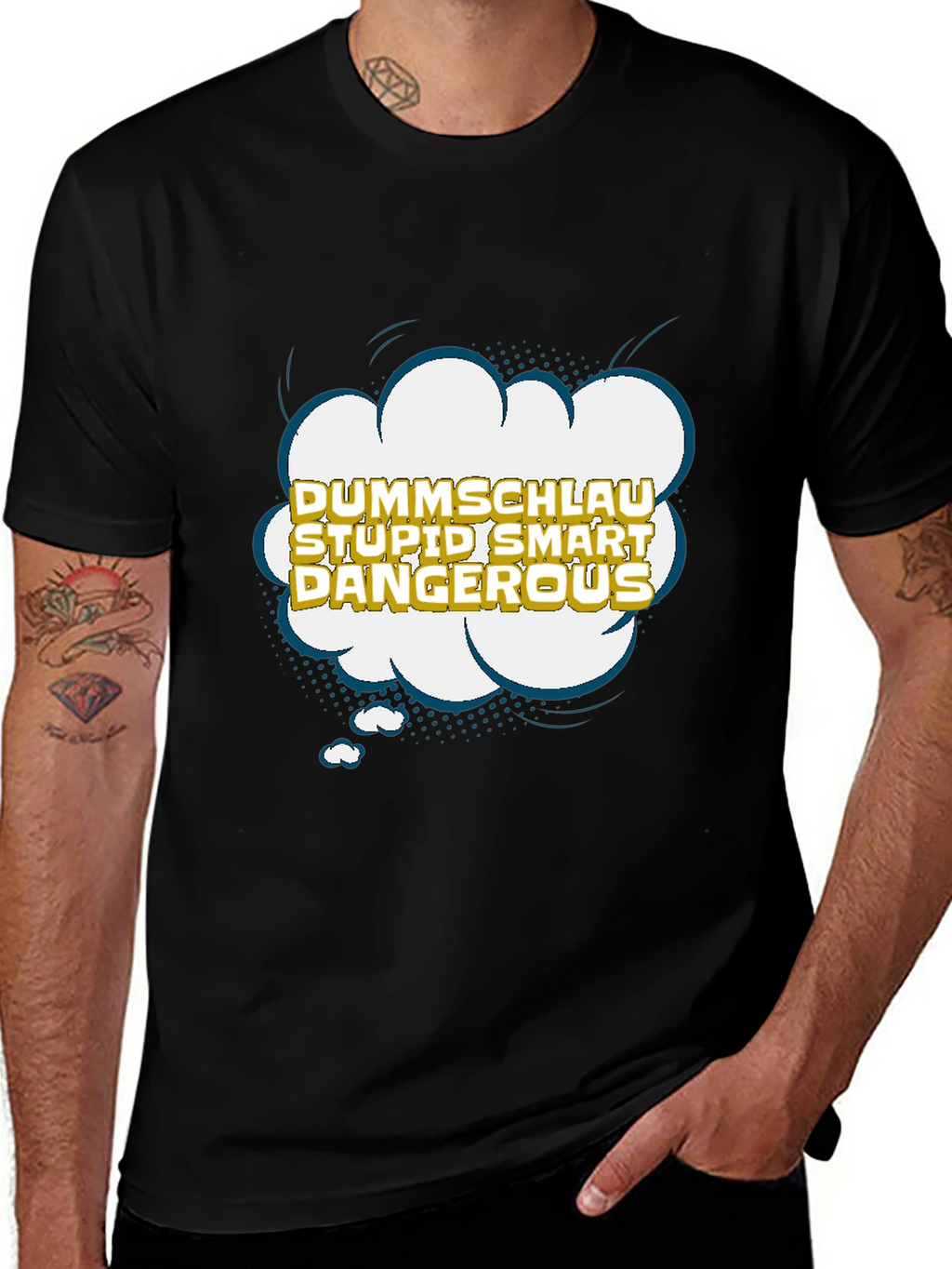Dummshlau Stupid Smart Dangerous Graphic T-Shirt