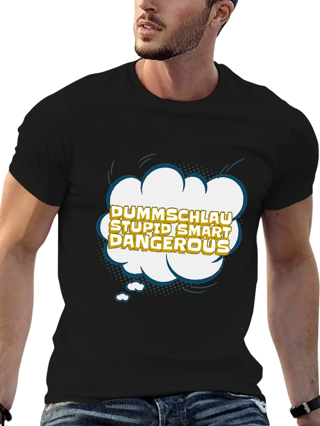 Dummshlau Stupid Smart Dangerous Graphic T-Shirt