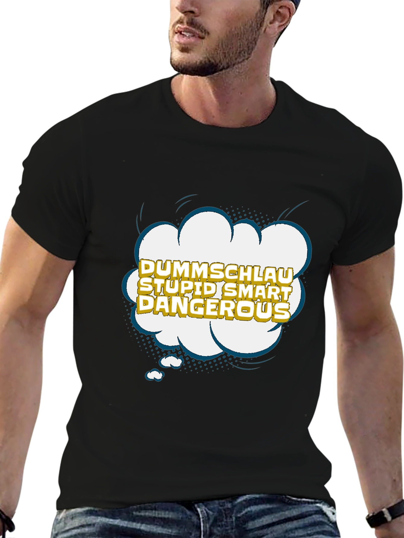 Dummshlau Stupid Smart Dangerous Graphic T-Shirt