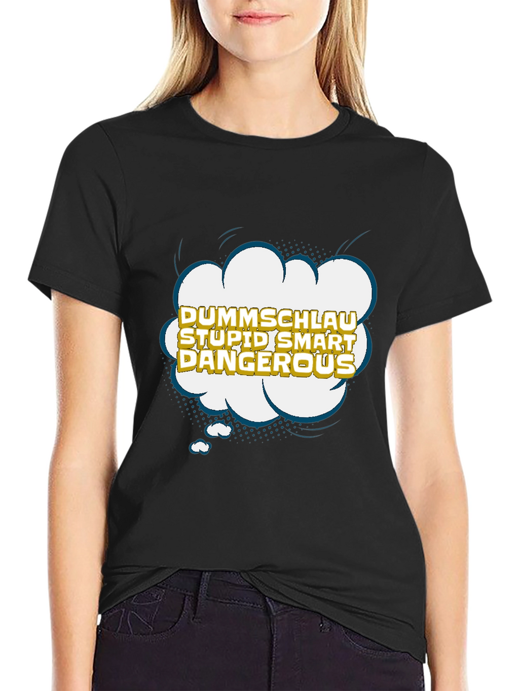 Dummshlau Stupid Smart Dangerous Graphic T-Shirt