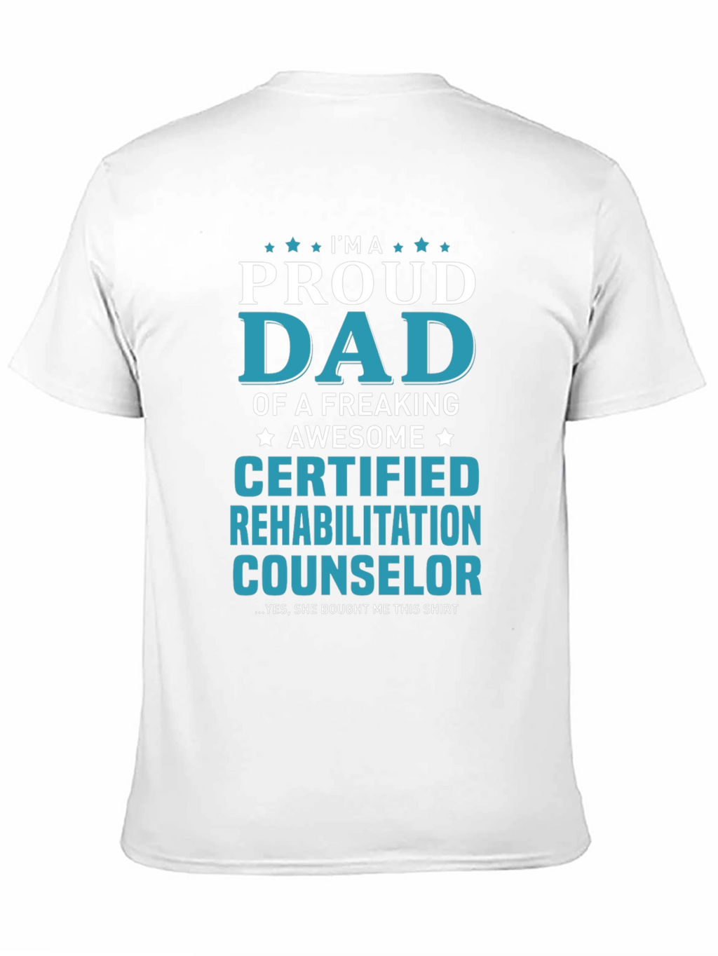 Proud Dad Certified Counselor T-Shirt