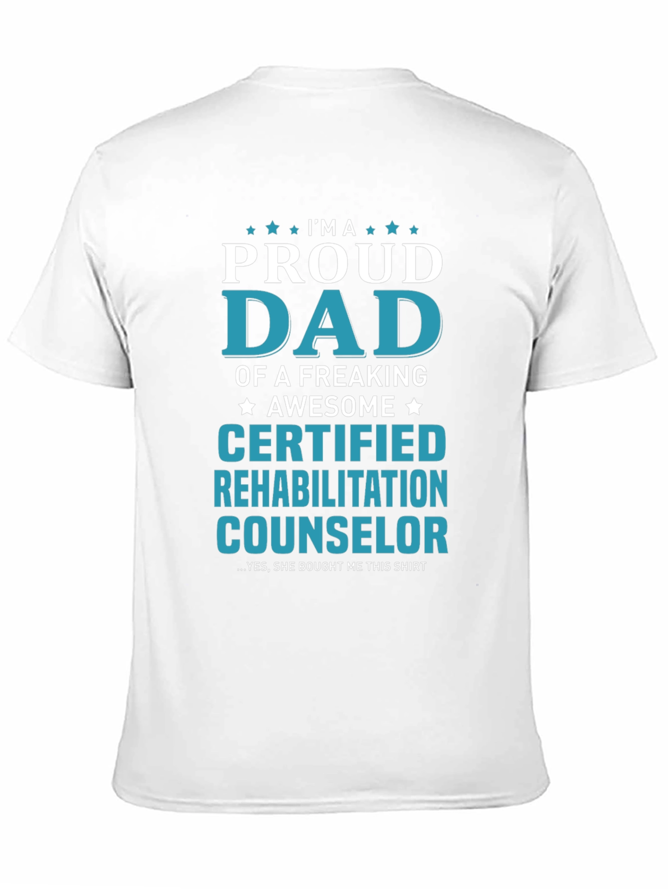 Proud Dad Certified Counselor T-Shirt