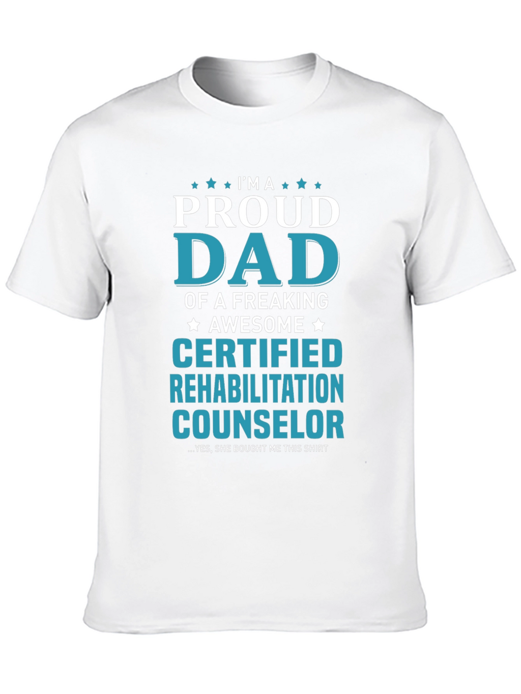 Proud Dad Certified Counselor T-Shirt