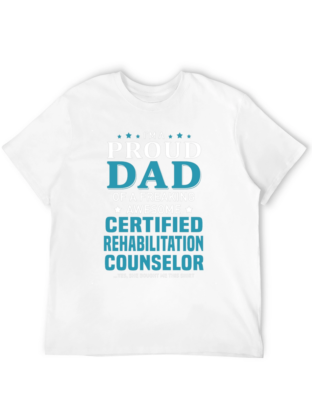 Proud Dad Certified Counselor T-Shirt