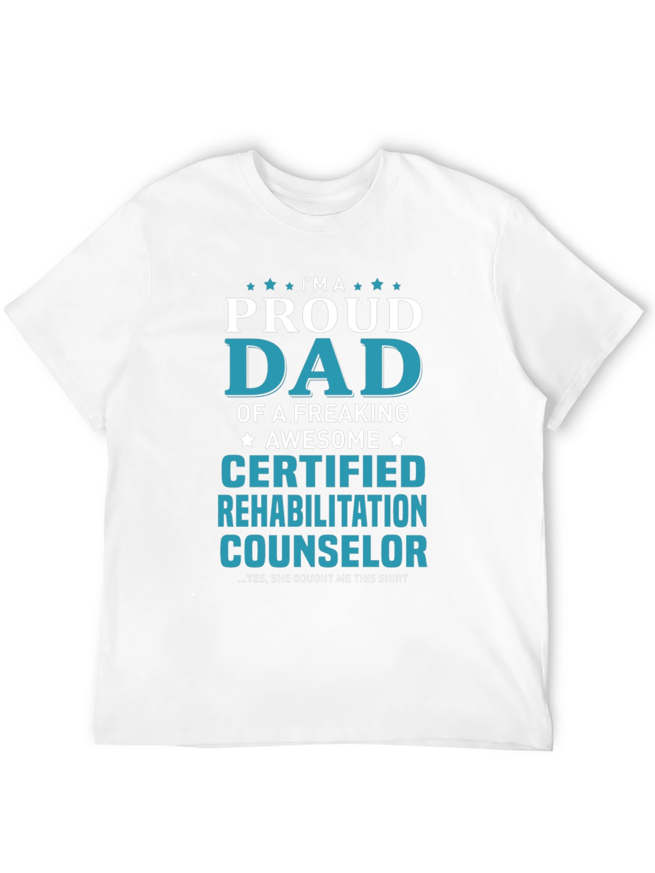 Proud Dad Certified Counselor T-Shirt