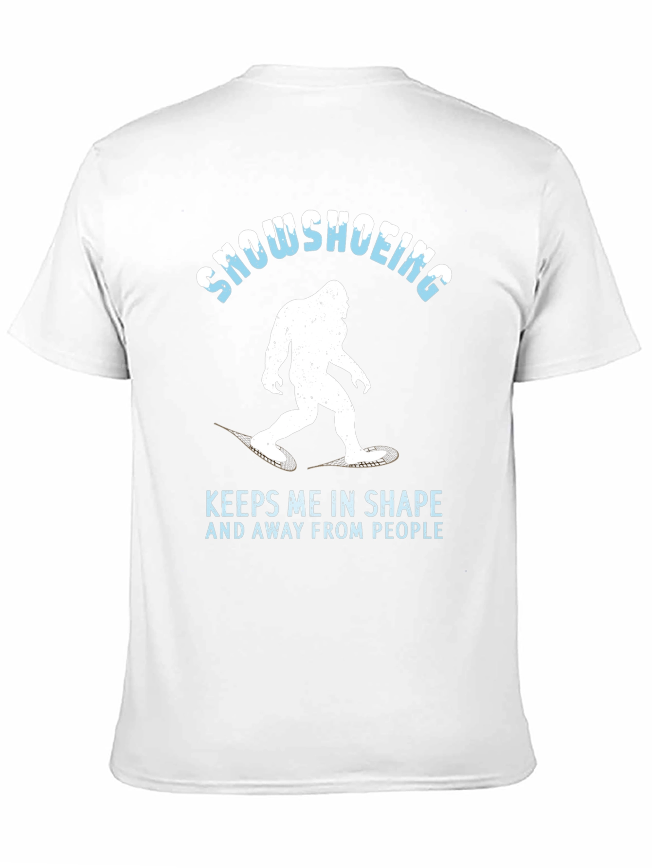 Snowshoeing Bigfoot Graphic Tee - Keeps Me in Shape
