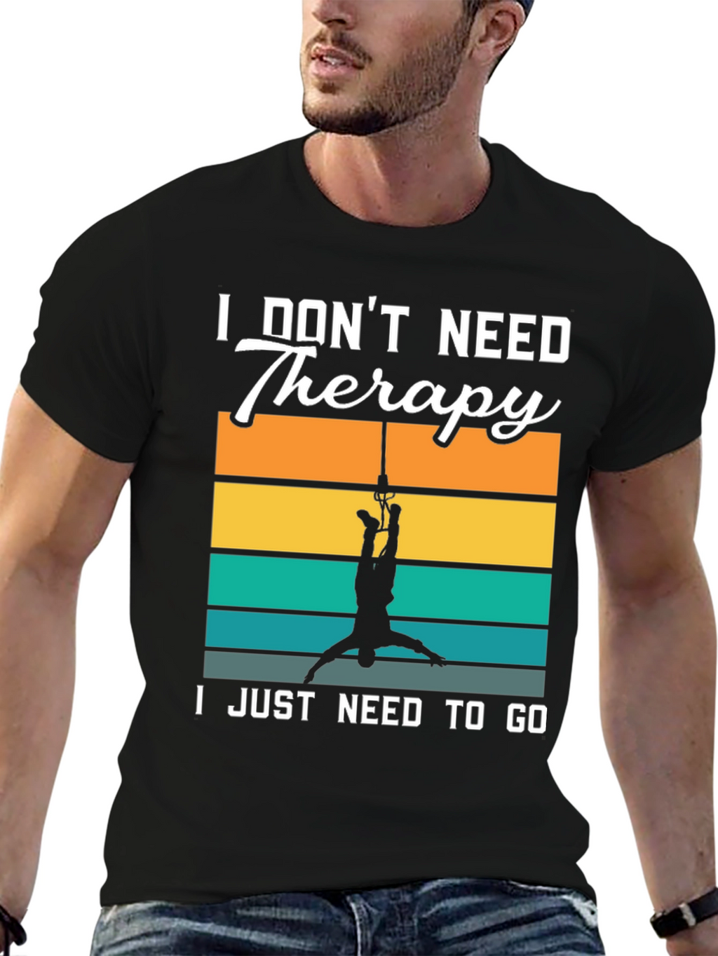 I Dont Need Therapy Bungee Jumping T-Shirt