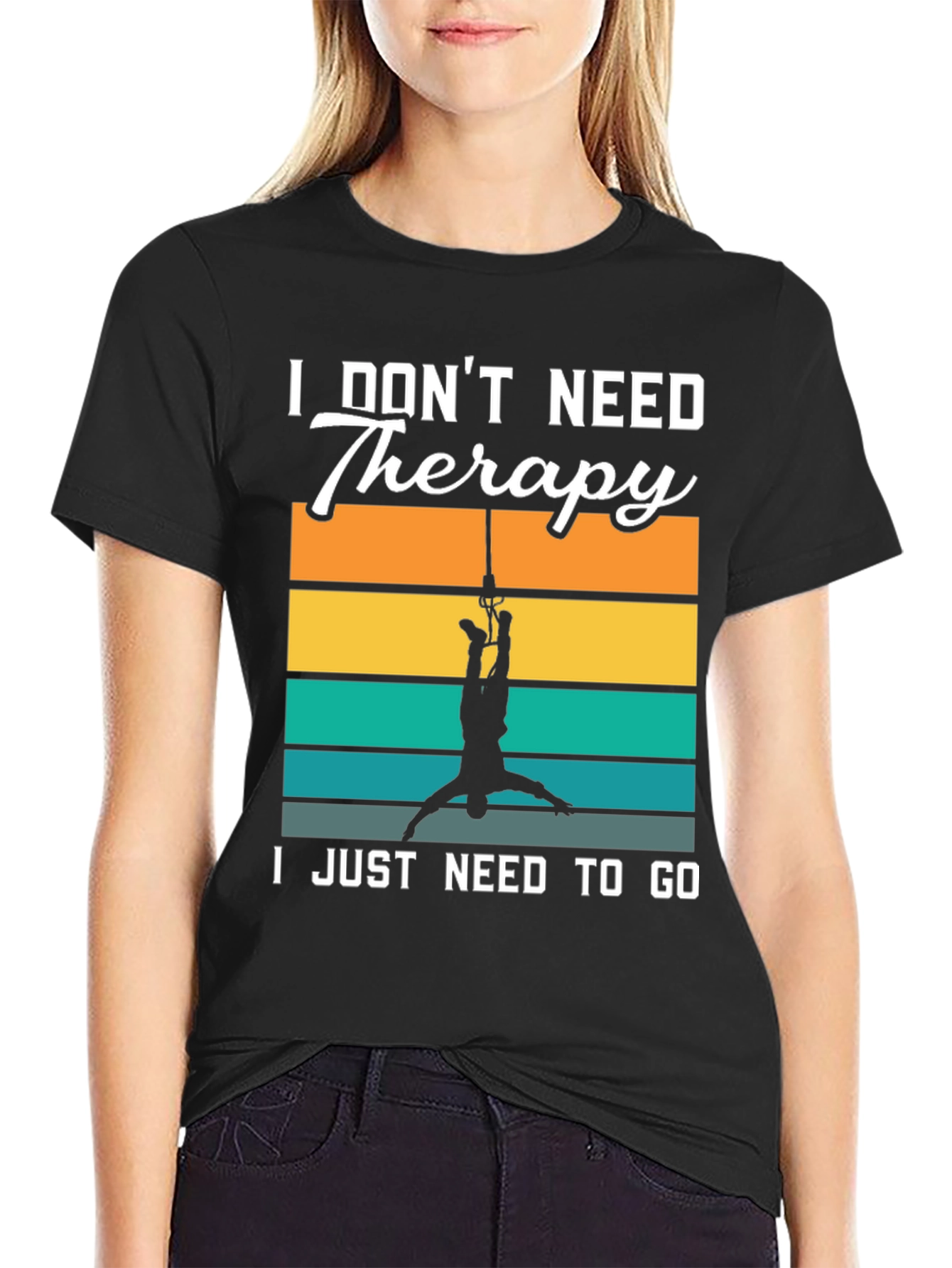 I Dont Need Therapy Bungee Jumping T-Shirt