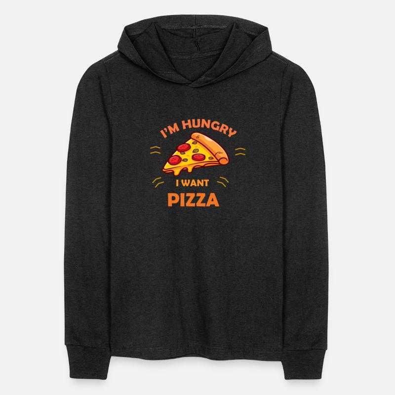 I'm hungry i want pizza