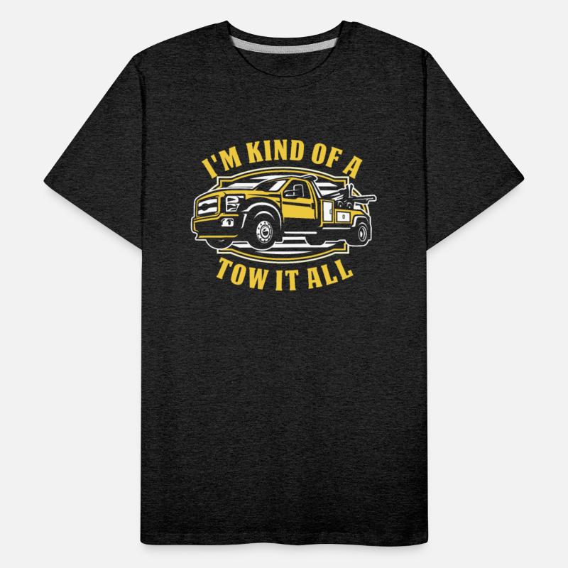 I'm Kind Of A Tow It All Tow Truck Toys Driver