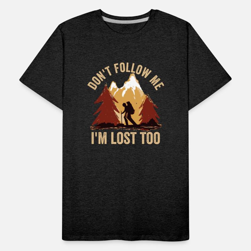 I'm Lost Too Funny Hiking Bad Orientation Hiker