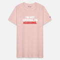 I'm Not Judging. I'm Assessing Funny Apparel