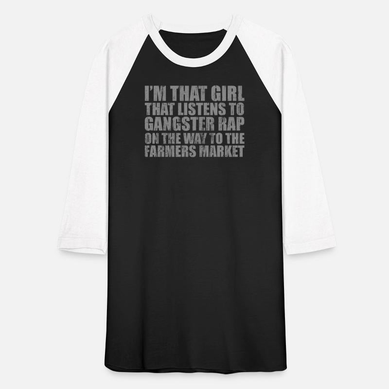 I'm that girl that listens to gangster rap on the