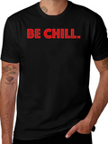 Be Chill T-Shirt - Mens Black Graphic Tee