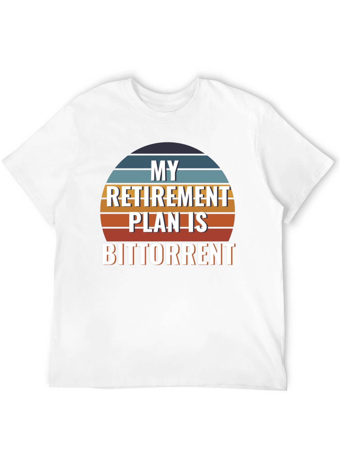 My Retirement Plan is Bittorrent Graphic T-Shirt