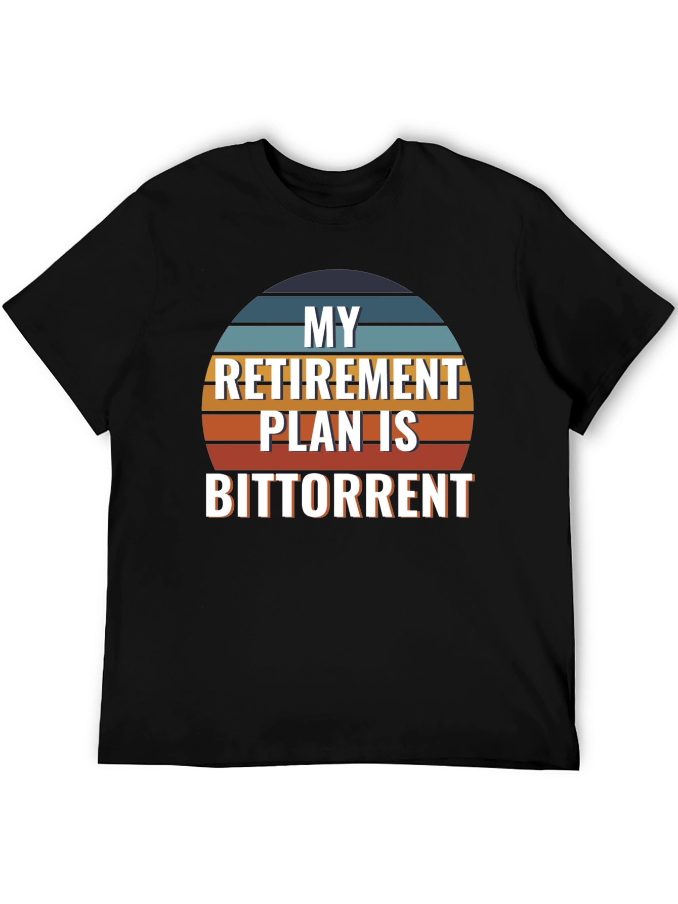 My Retirement Plan is Bittorrent Graphic T-Shirt