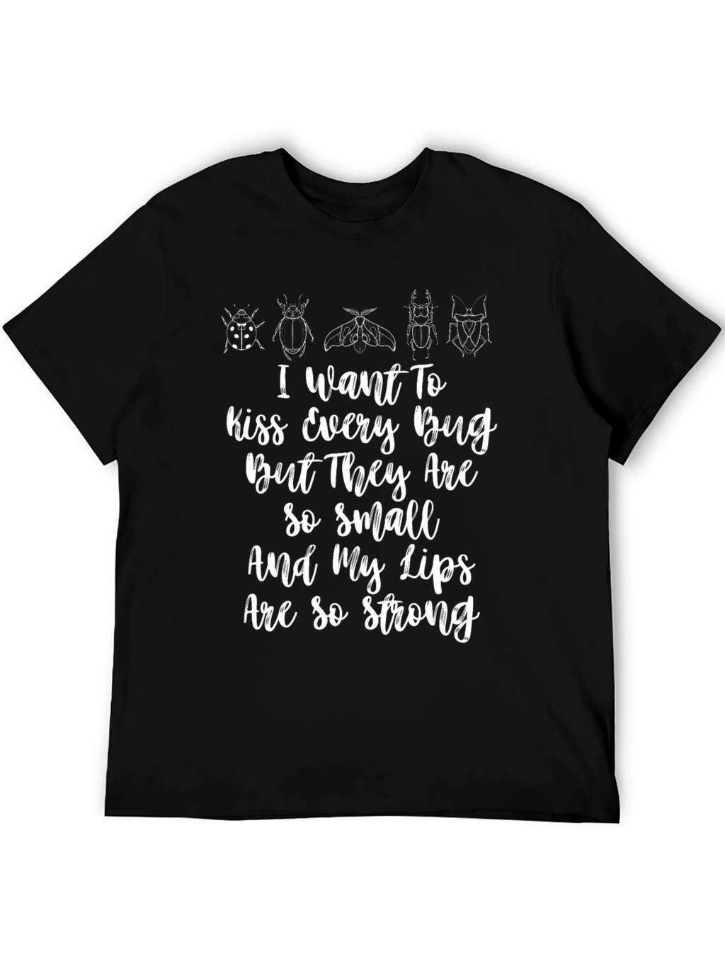 Kiss Every Bug Funny Graphic T-Shirt
