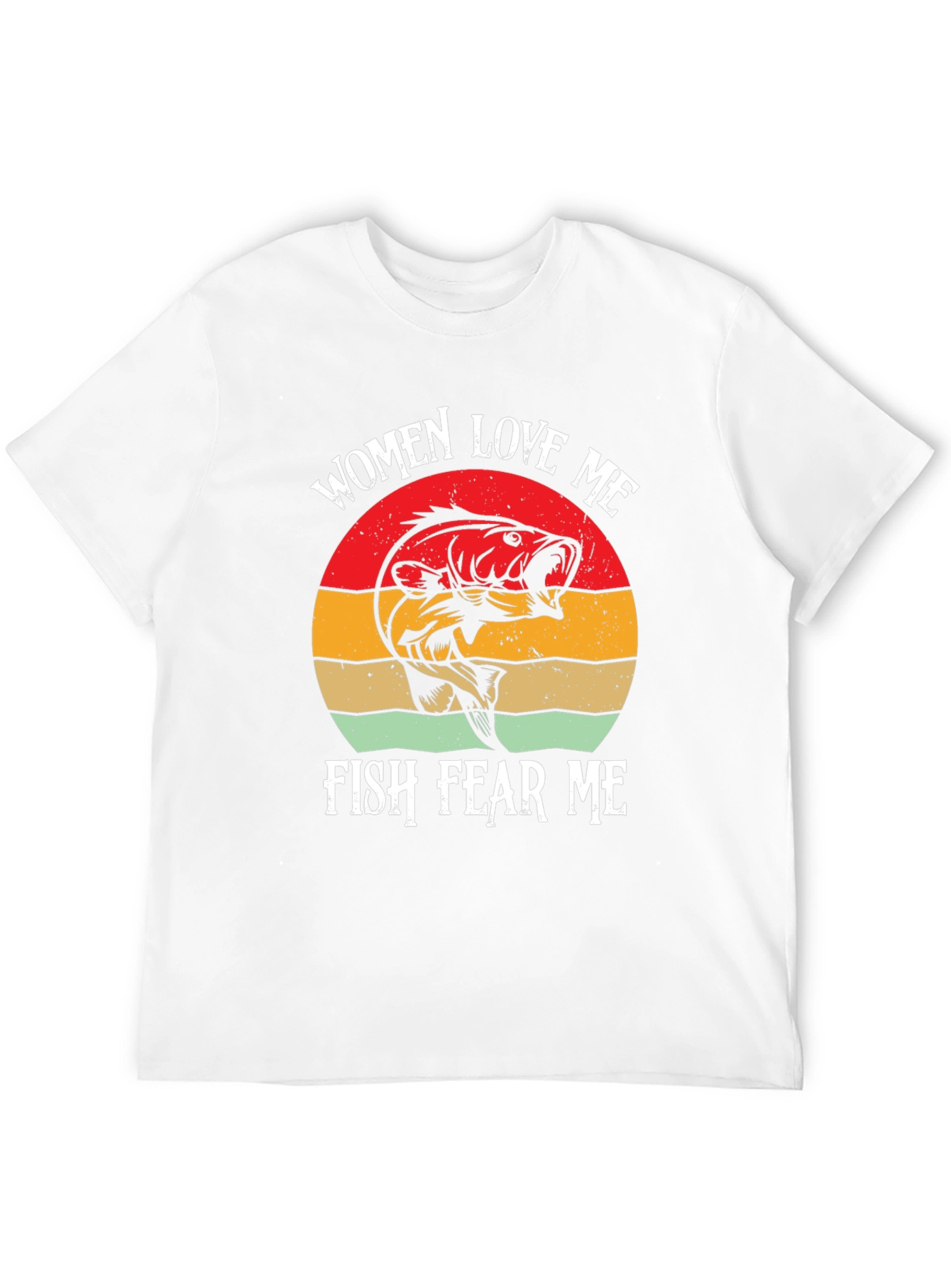 Women Love Me Fish Fear Me T-Shirt