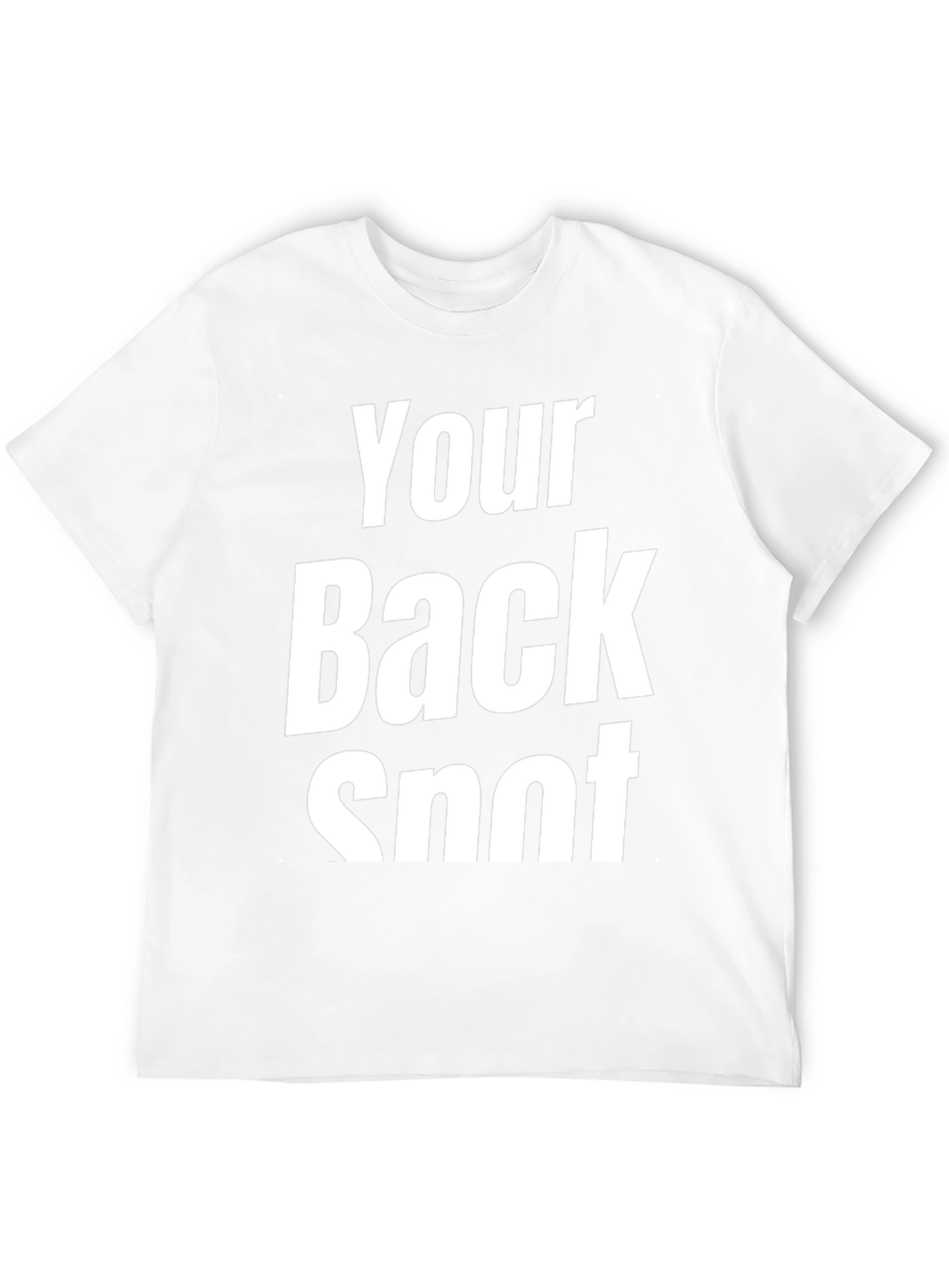 Funny Your Back Snot Black T-Shirt