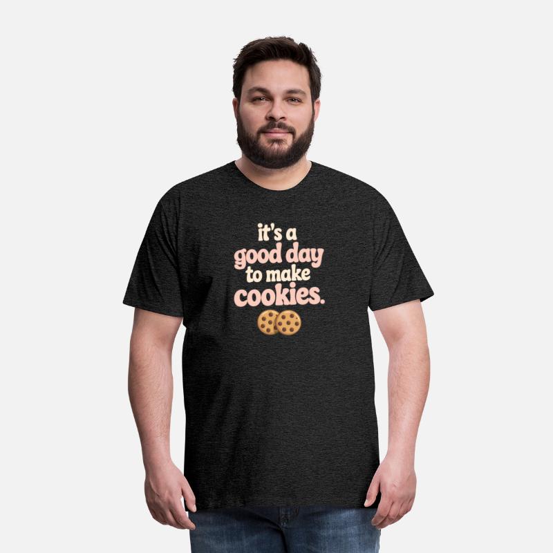 It's A Good Day to Make Cookies Shirt Funny Baking