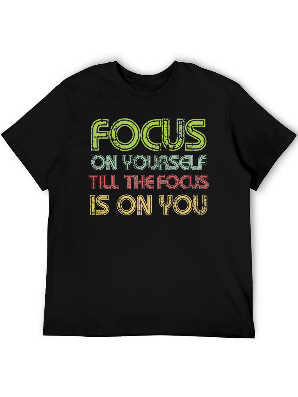 Focus T-Shirt - Motivational Graphic Tee