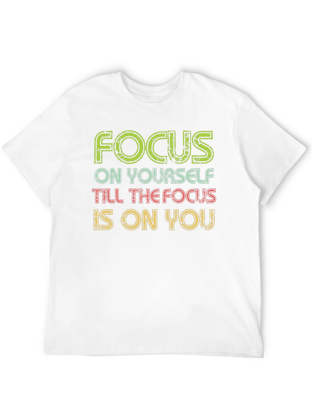 Focus T-Shirt - Motivational Graphic Tee