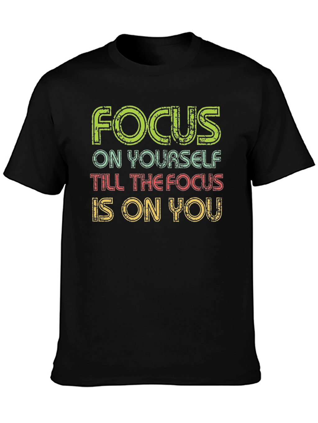 Focus T-Shirt - Motivational Graphic Tee
