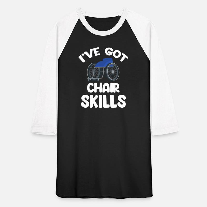I've Got Chair Skills Funny Paralympic Parasports