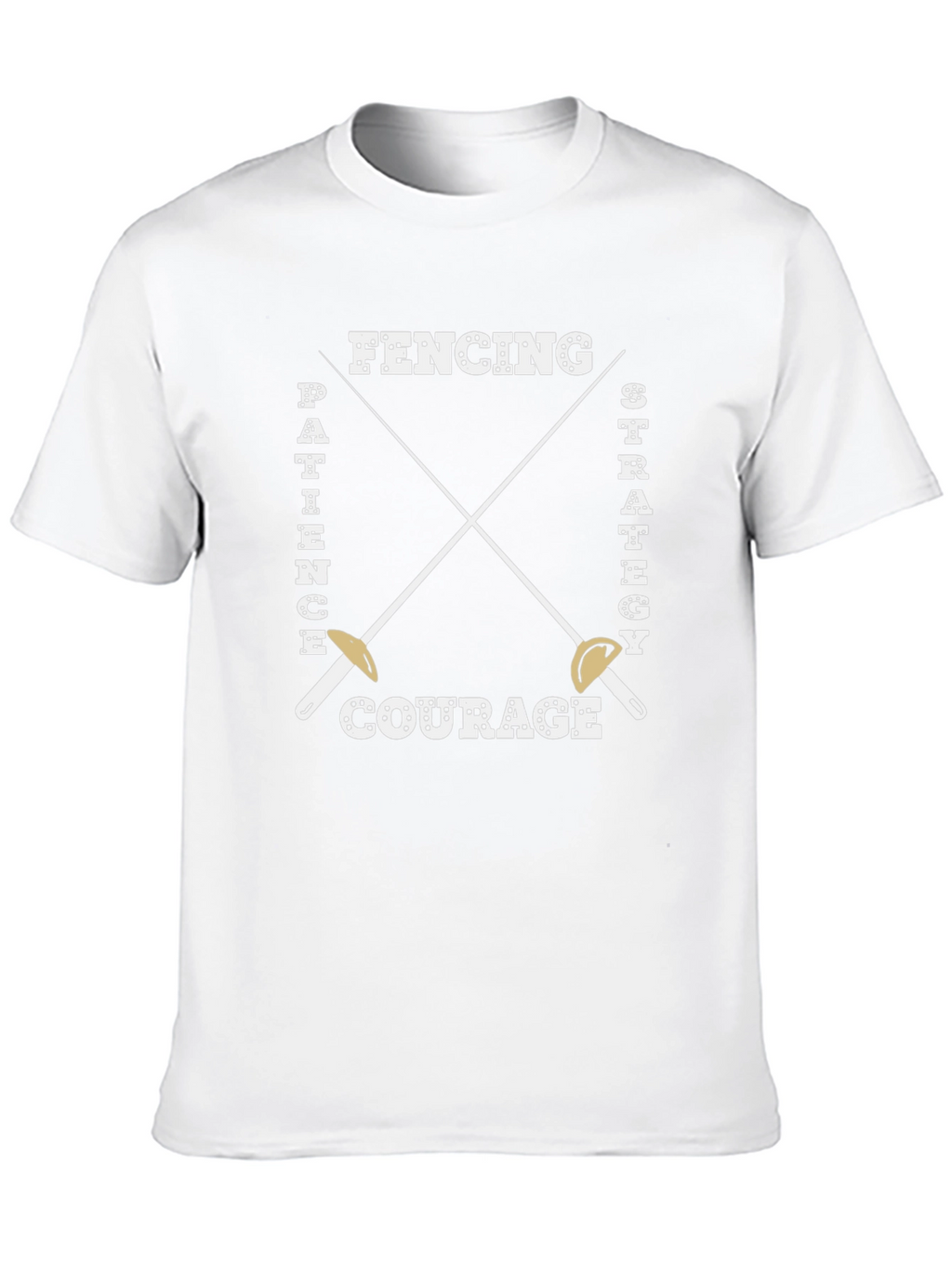 Fencing T-Shirt - Patience Strategy Courage Design