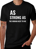 As Strong As the Woman Next to Me T-Shirt