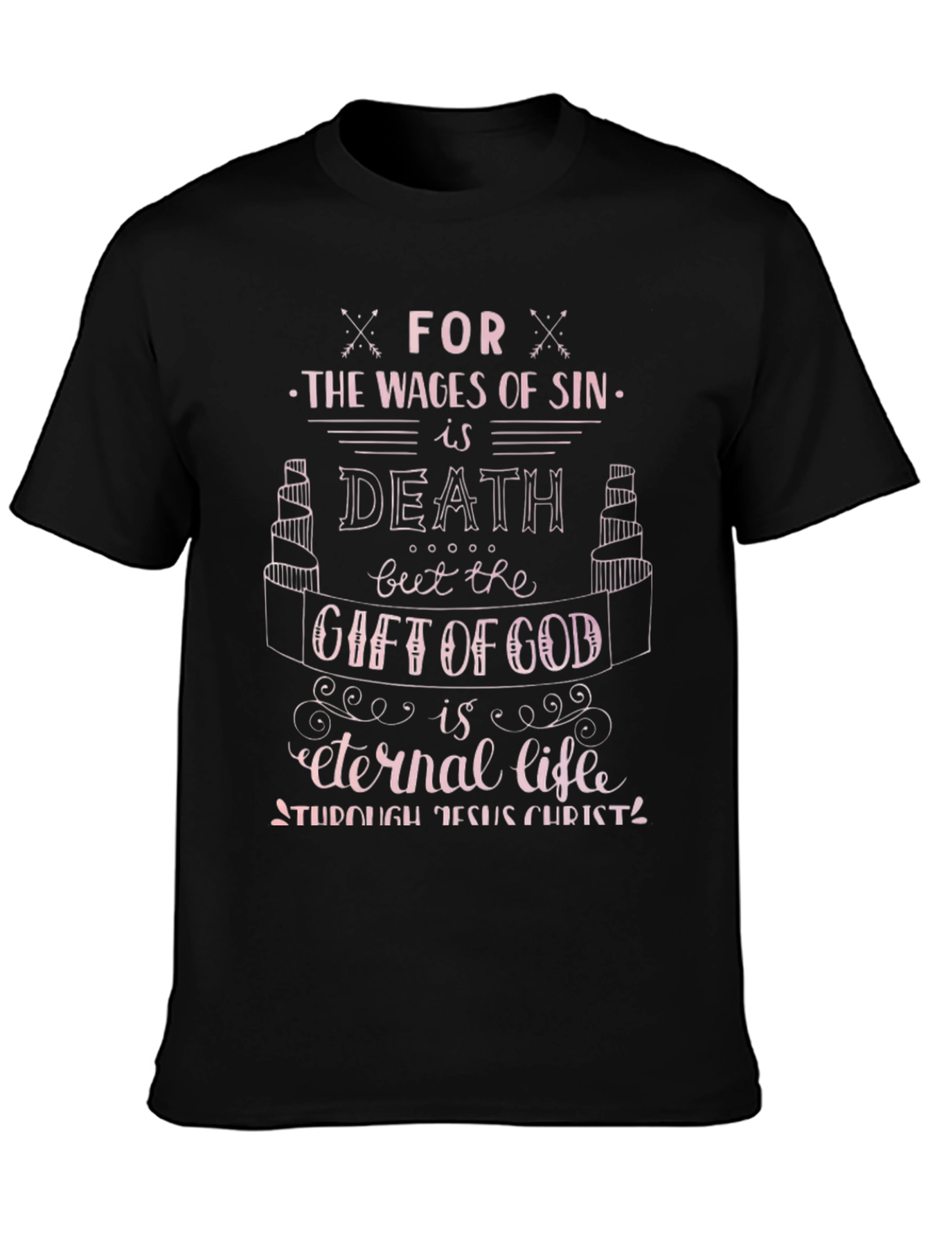 The Wages of Sin T-Shirt - Eternal Life Gift