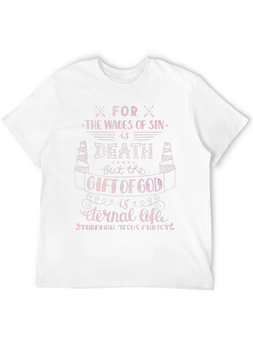 The Wages of Sin T-Shirt - Eternal Life Gift