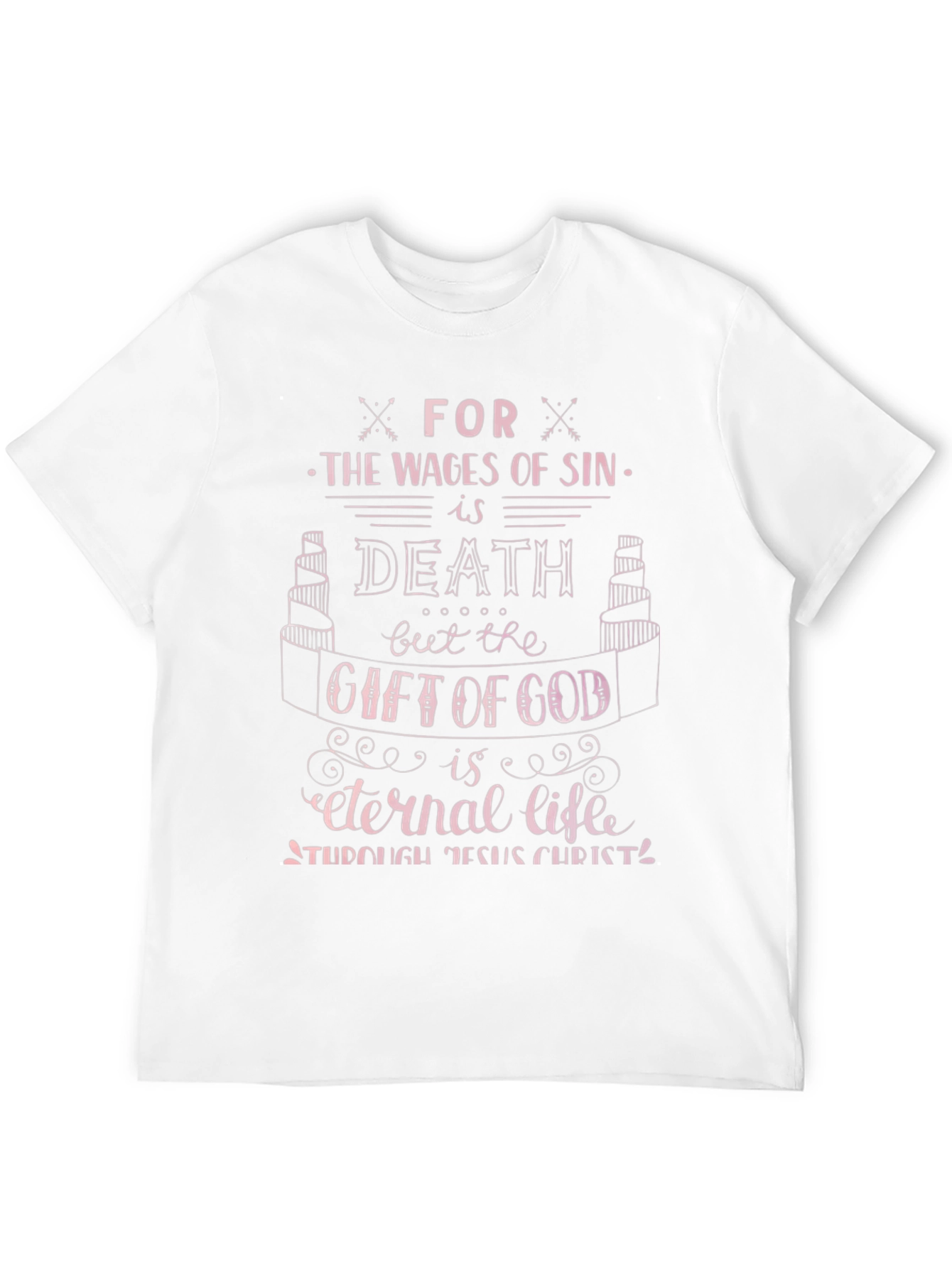 The Wages of Sin T-Shirt - Eternal Life Gift
