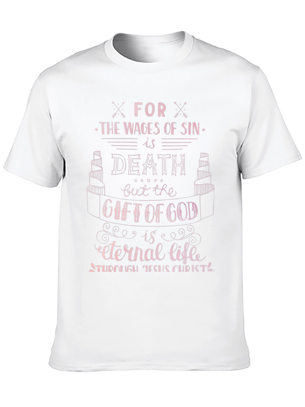 The Wages of Sin T-Shirt - Eternal Life Gift
