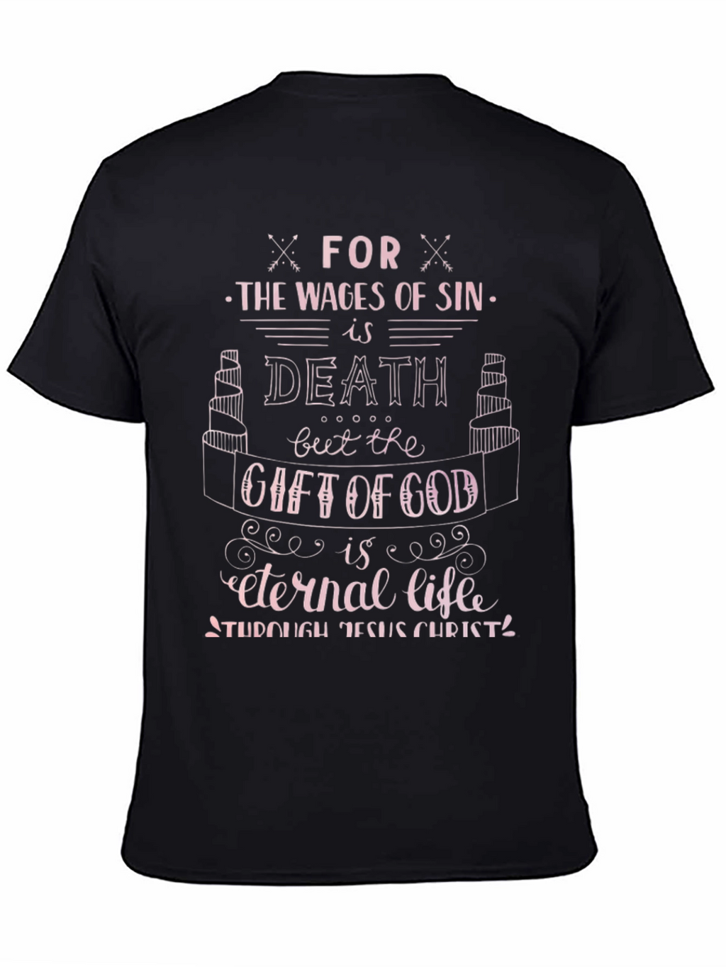 The Wages of Sin T-Shirt - Eternal Life Gift