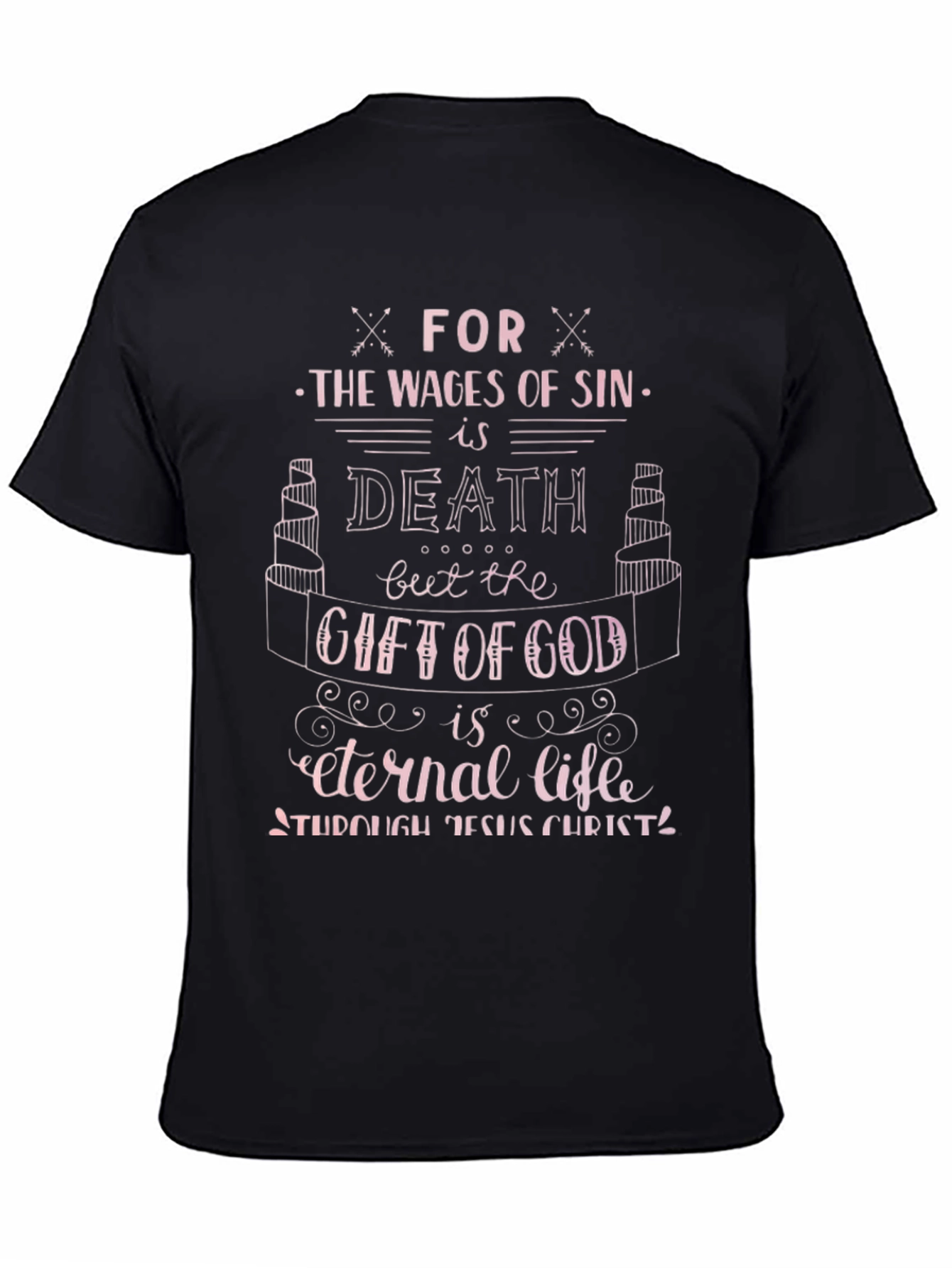 The Wages of Sin T-Shirt - Eternal Life Gift
