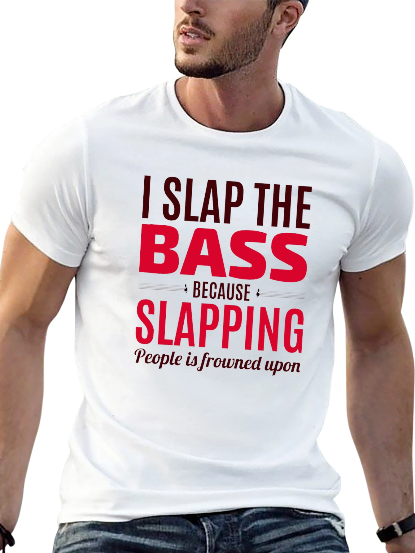 I Slap The Bass Funny Musician T-Shirt