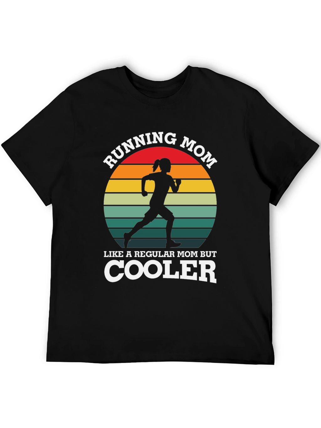 Running Mom T-Shirt - Cool Mom Apparel