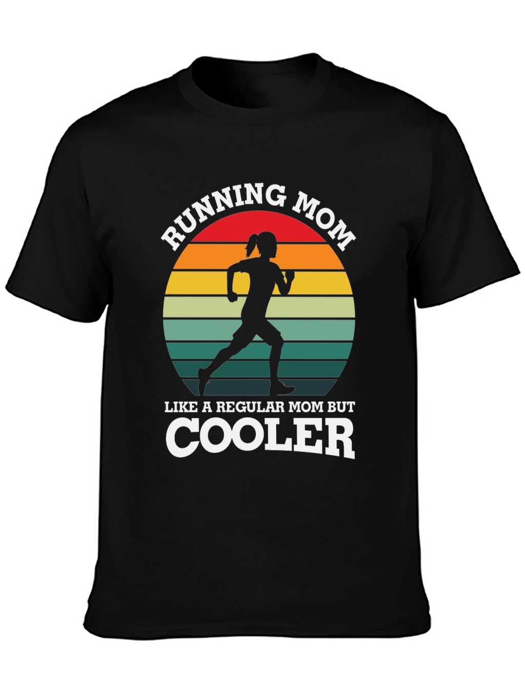 Running Mom T-Shirt - Cool Mom Apparel