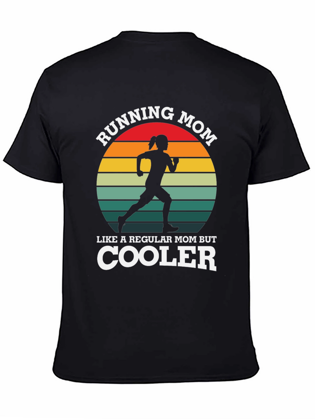 Running Mom T-Shirt - Cool Mom Apparel