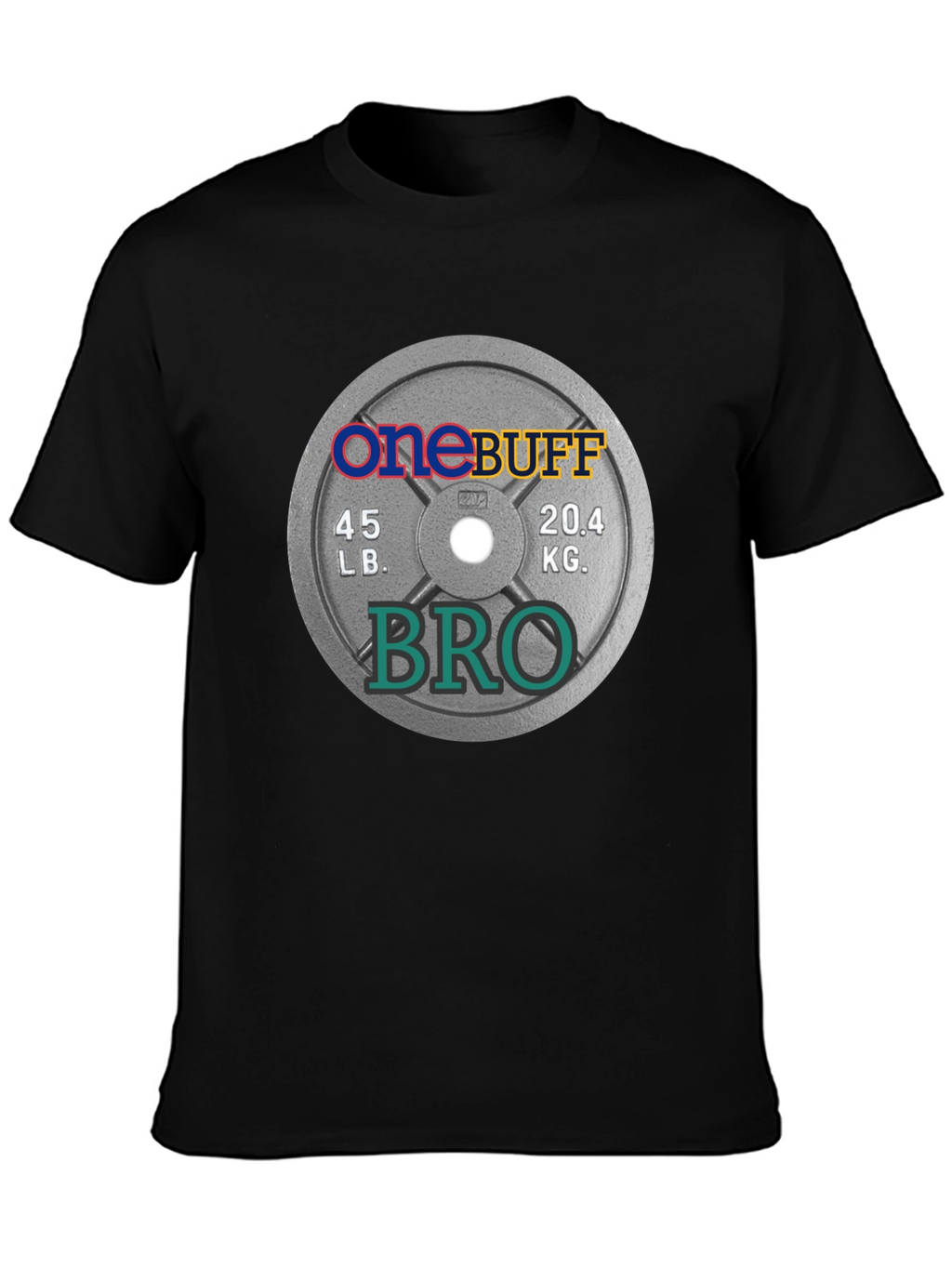 One Buff Bro T-Shirt - Gym Weight Plate Design