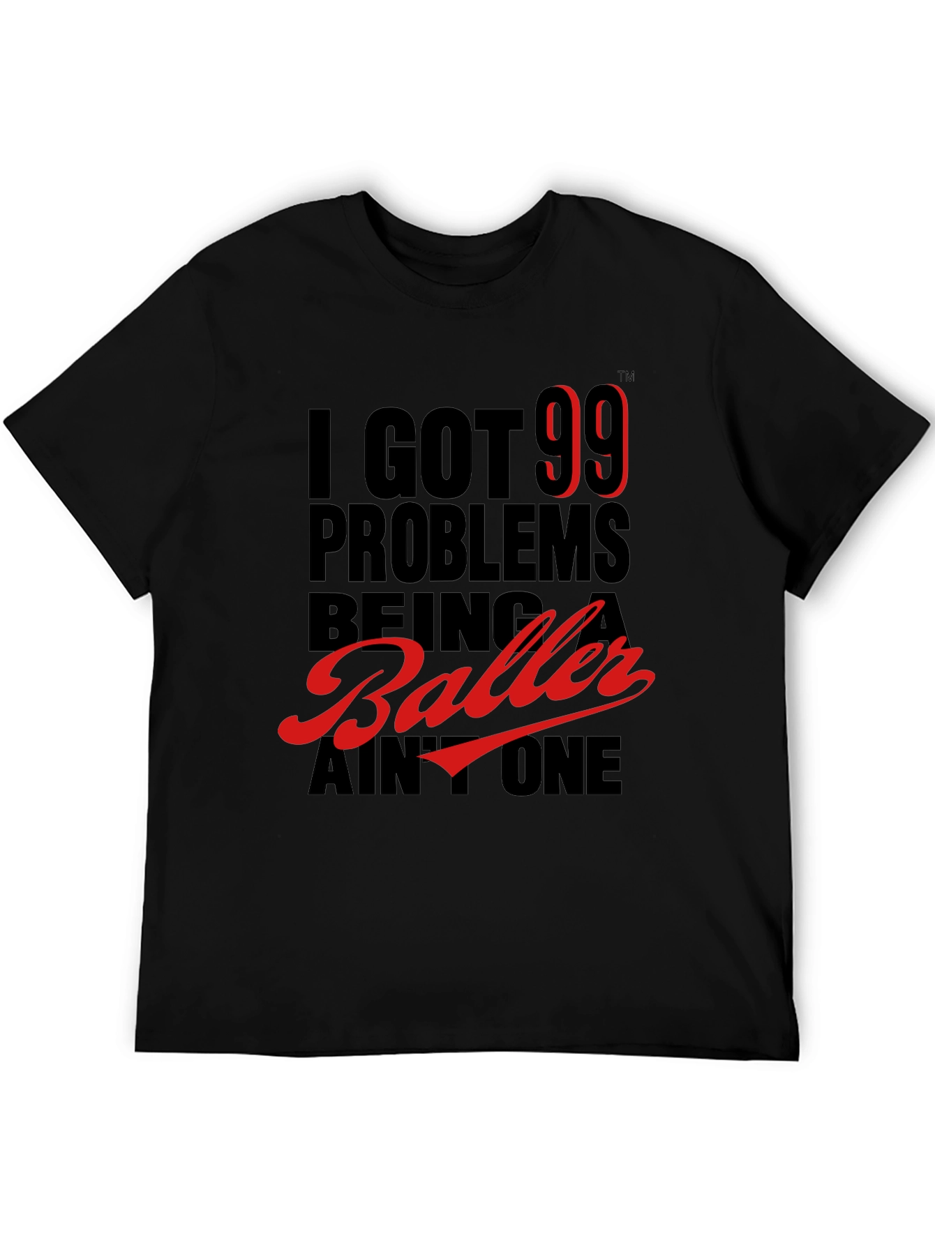99 Problems Baller Graphic Tee - Black