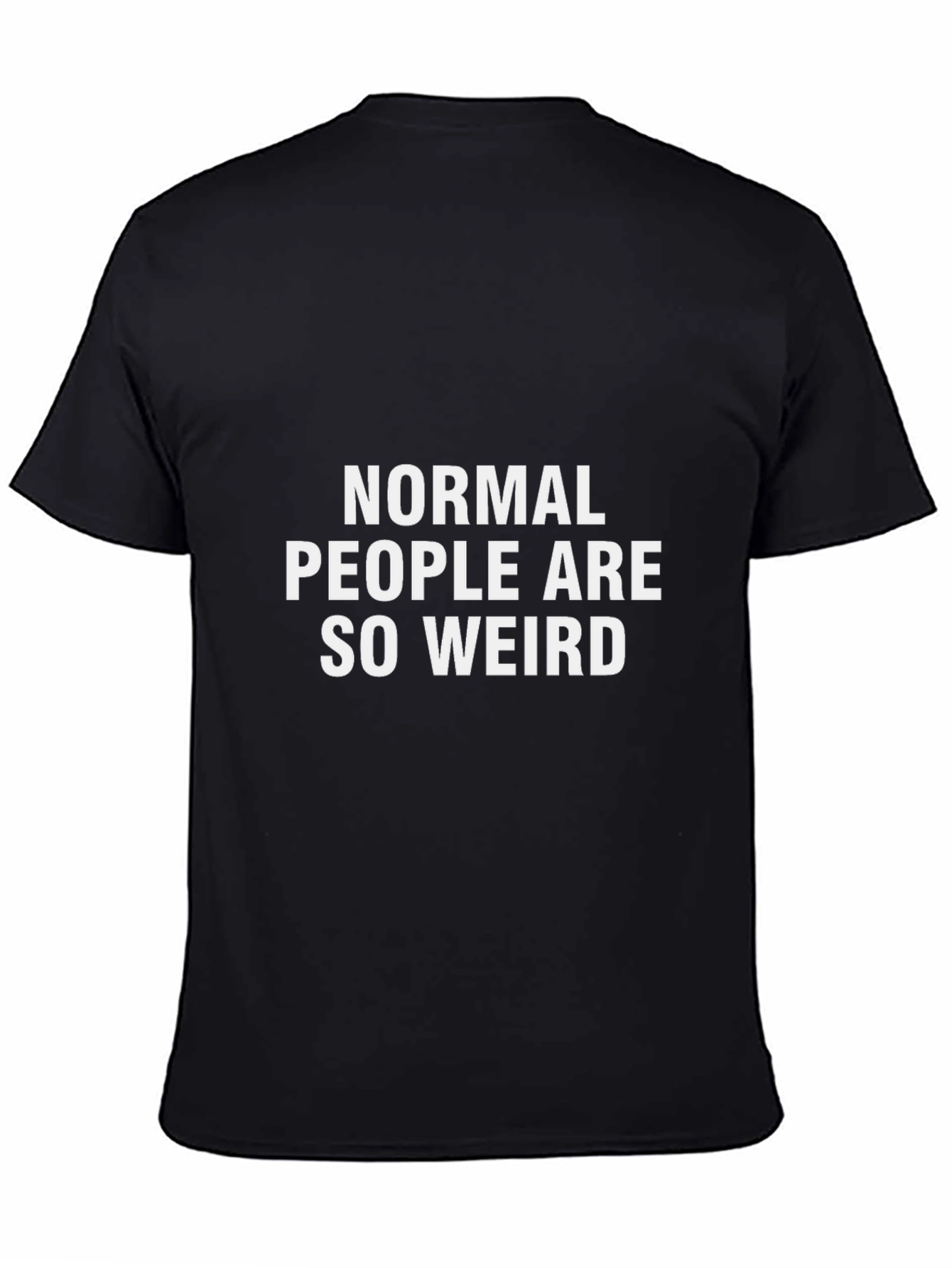 Normal People Are So Weird Graphic Tee