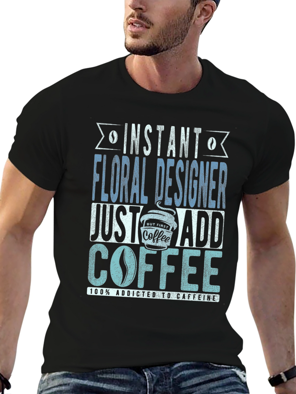 Instant Floral Designer Add Coffee T-Shirt
