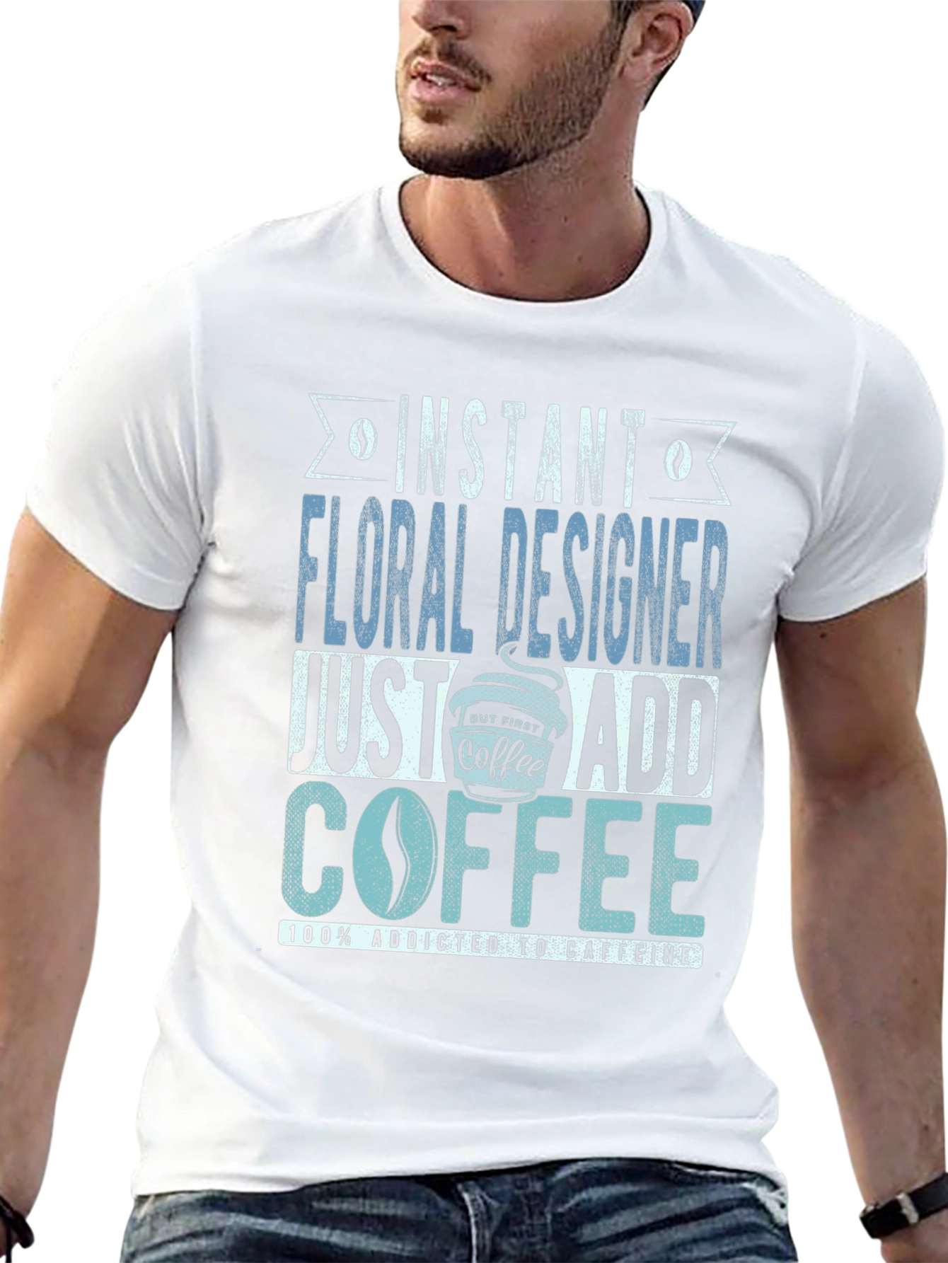 Instant Floral Designer Add Coffee T-Shirt