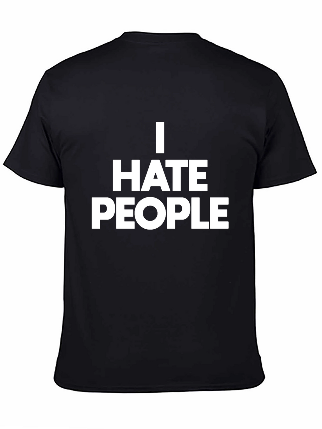 I Hate People T-Shirt - Bold Statement Tee